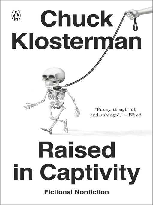 Title details for Raised in Captivity by Chuck Klosterman - Wait list
